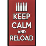 Rubber Patch - Keep Calm And Reload